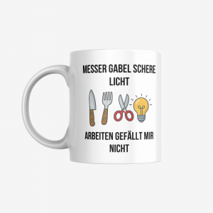 Arbeitsverweigerungs-Tasse